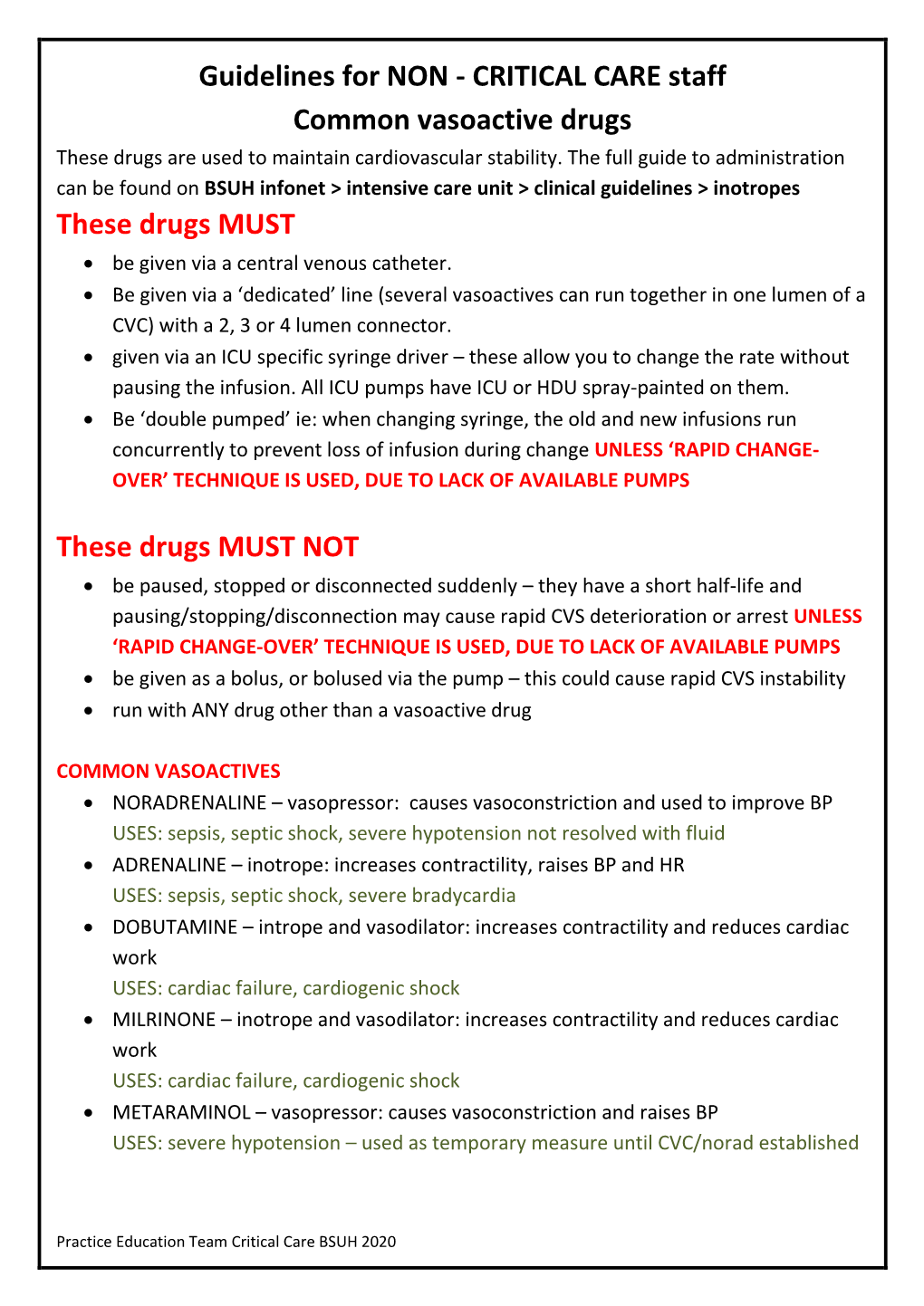 Guidelines for NON - CRITICAL CARE Staff Common Vasoactive Drugs These Drugs Are Used to Maintain Cardiovascular Stability