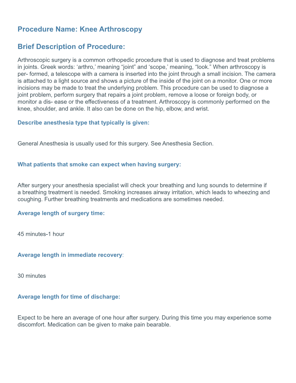 Procedure Name: Knee Arthroscopy Brief Description of Procedure