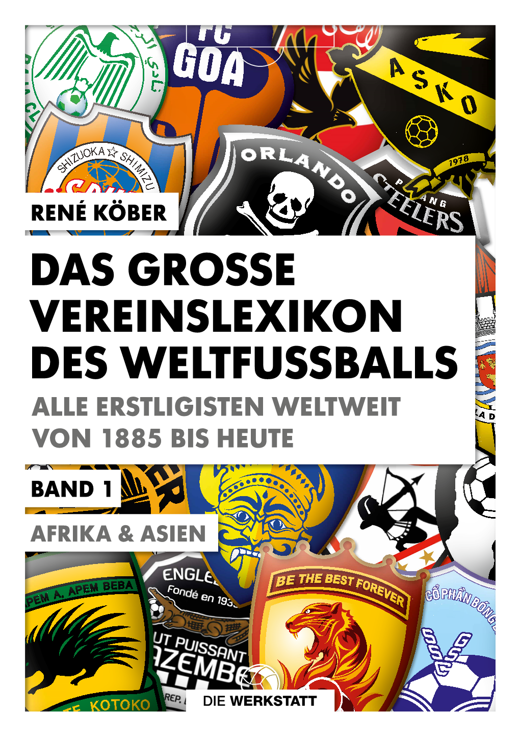 Das Grosse Vereinslexikon Des Weltfussballs