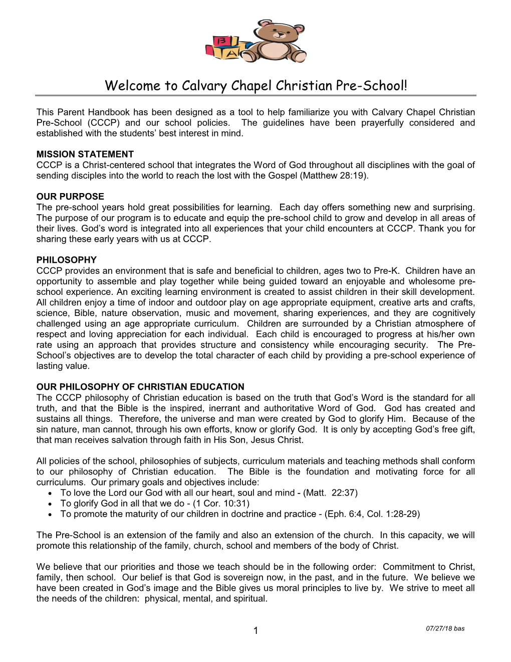 Parent Handbook Has Been Designed As a Tool to Help Familiarize You with Calvary Chapel Christian Pre-School (CCCP) and Our School Policies