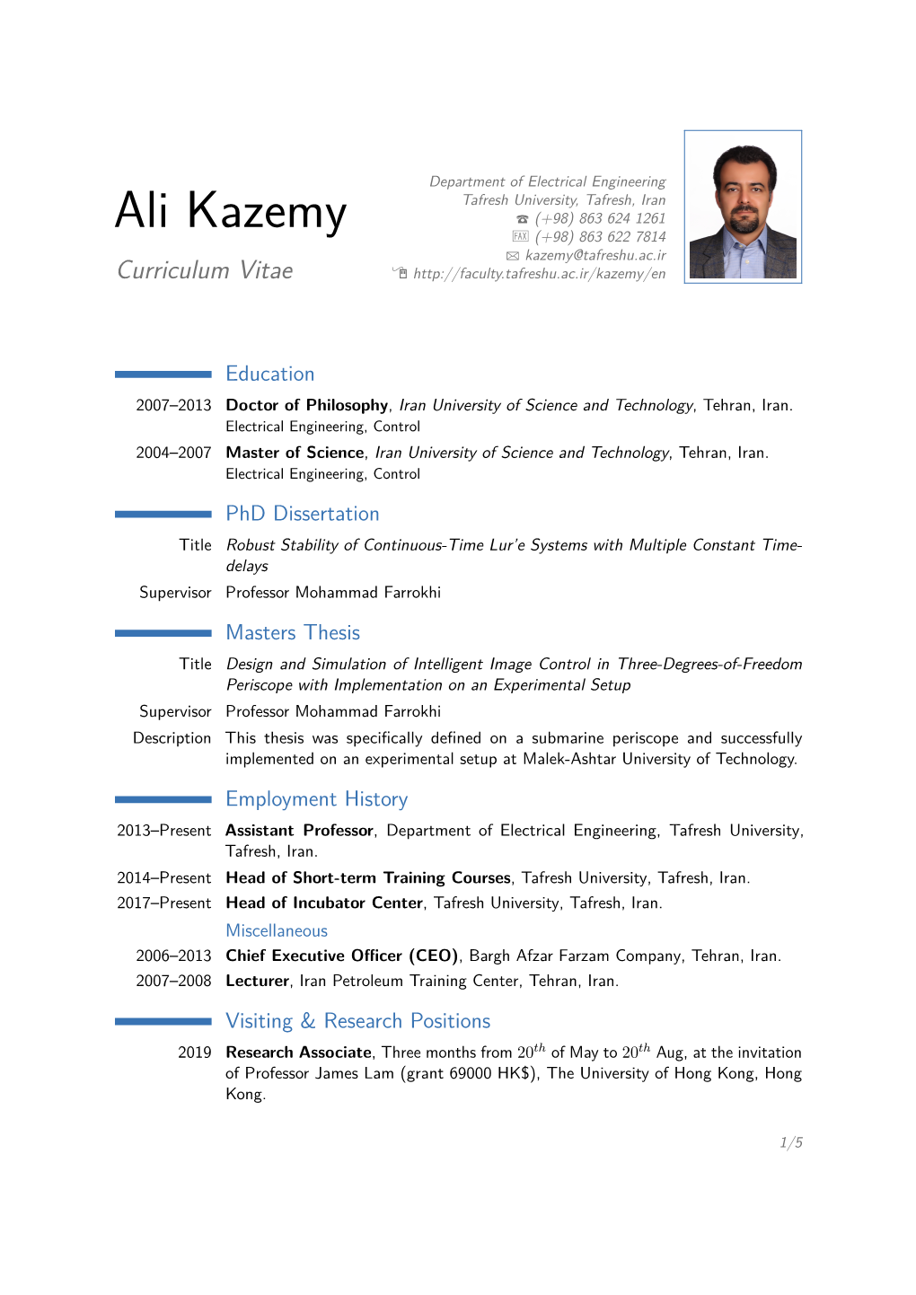 Ali Kazemy T (+98) 863 624 1261 U (+98) 863 622 7814 B Kazemy@Tafreshu.Ac.Ir Curriculum Vitae Í