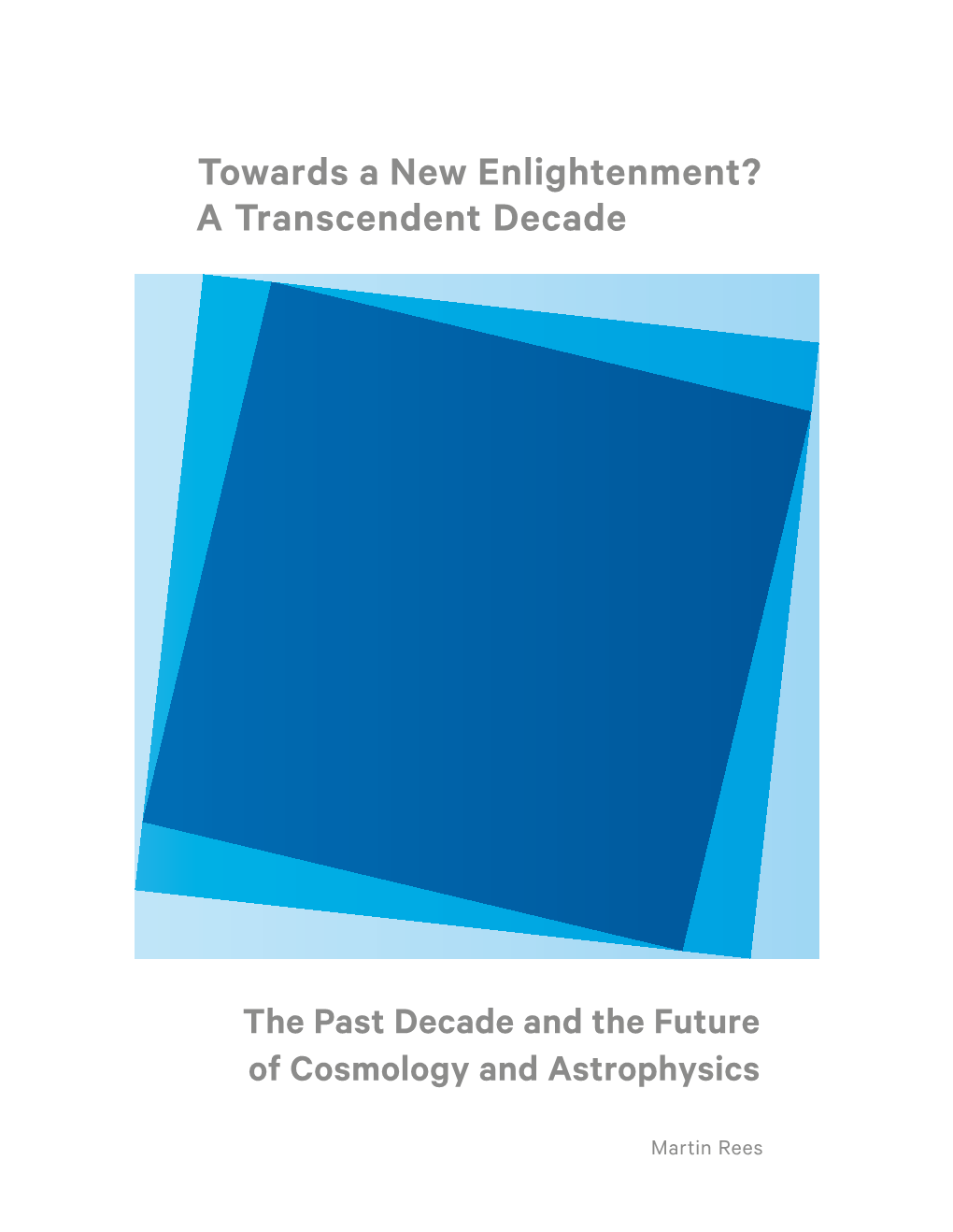 The Past Decade and the Future of Cosmology and Astrophysics