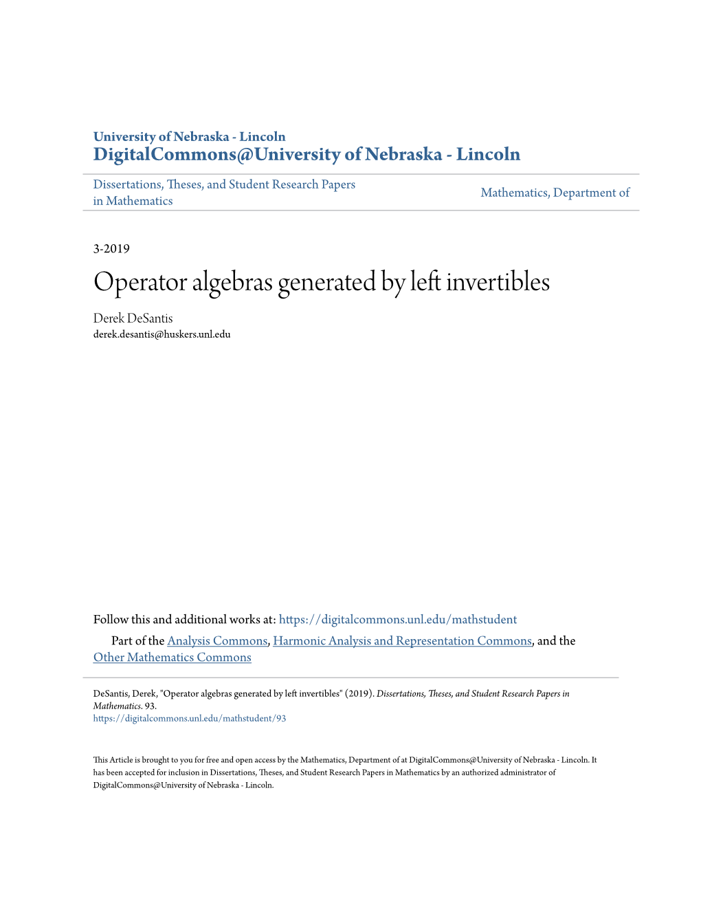 Operator Algebras Generated by Left Invertibles Derek Desantis Derek.Desantis@Huskers.Unl.Edu