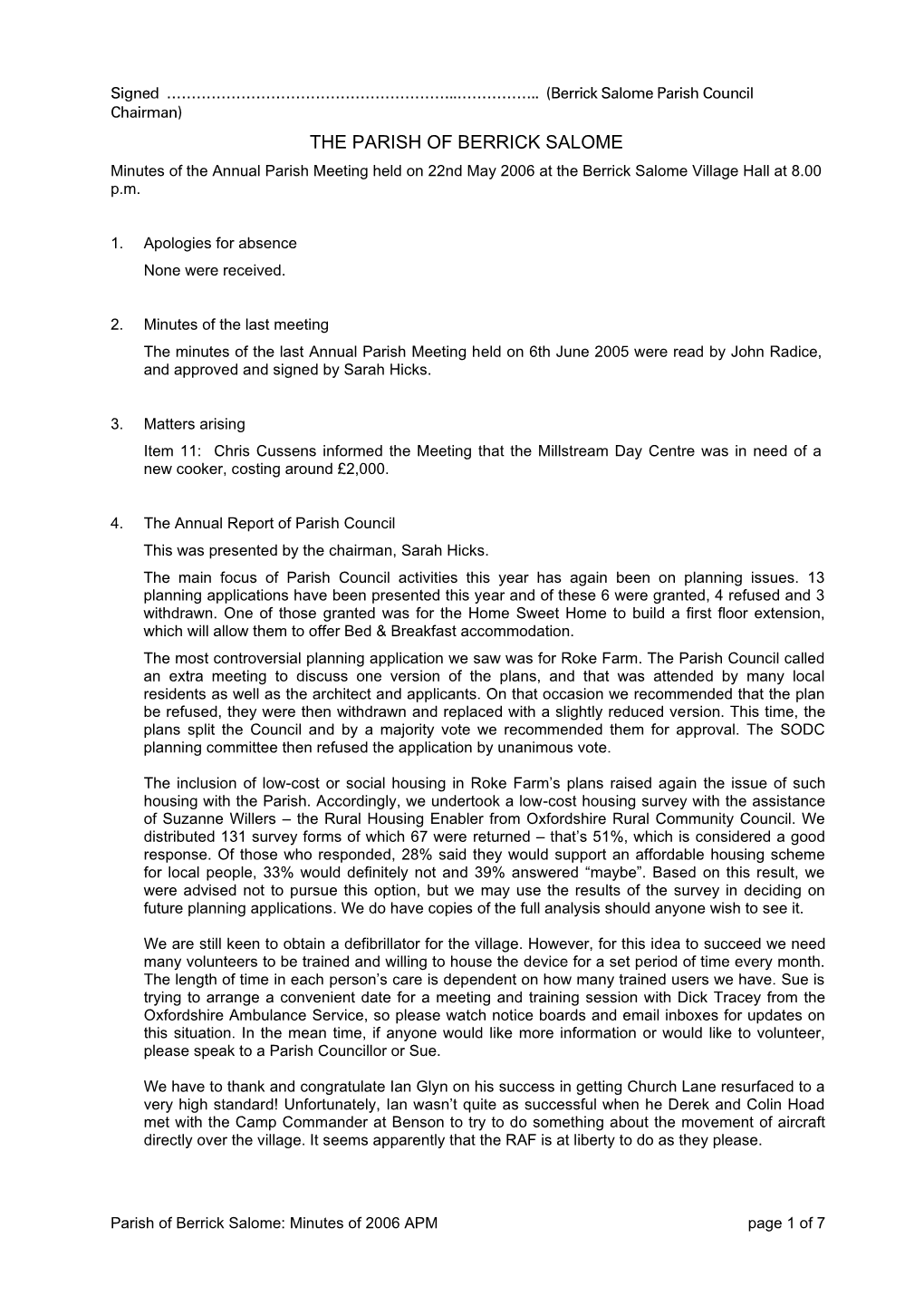 THE PARISH of BERRICK SALOME Minutes of the Annual Parish Meeting Held on 22Nd May 2006 at the Berrick Salome Village Hall at 8.00 P.M