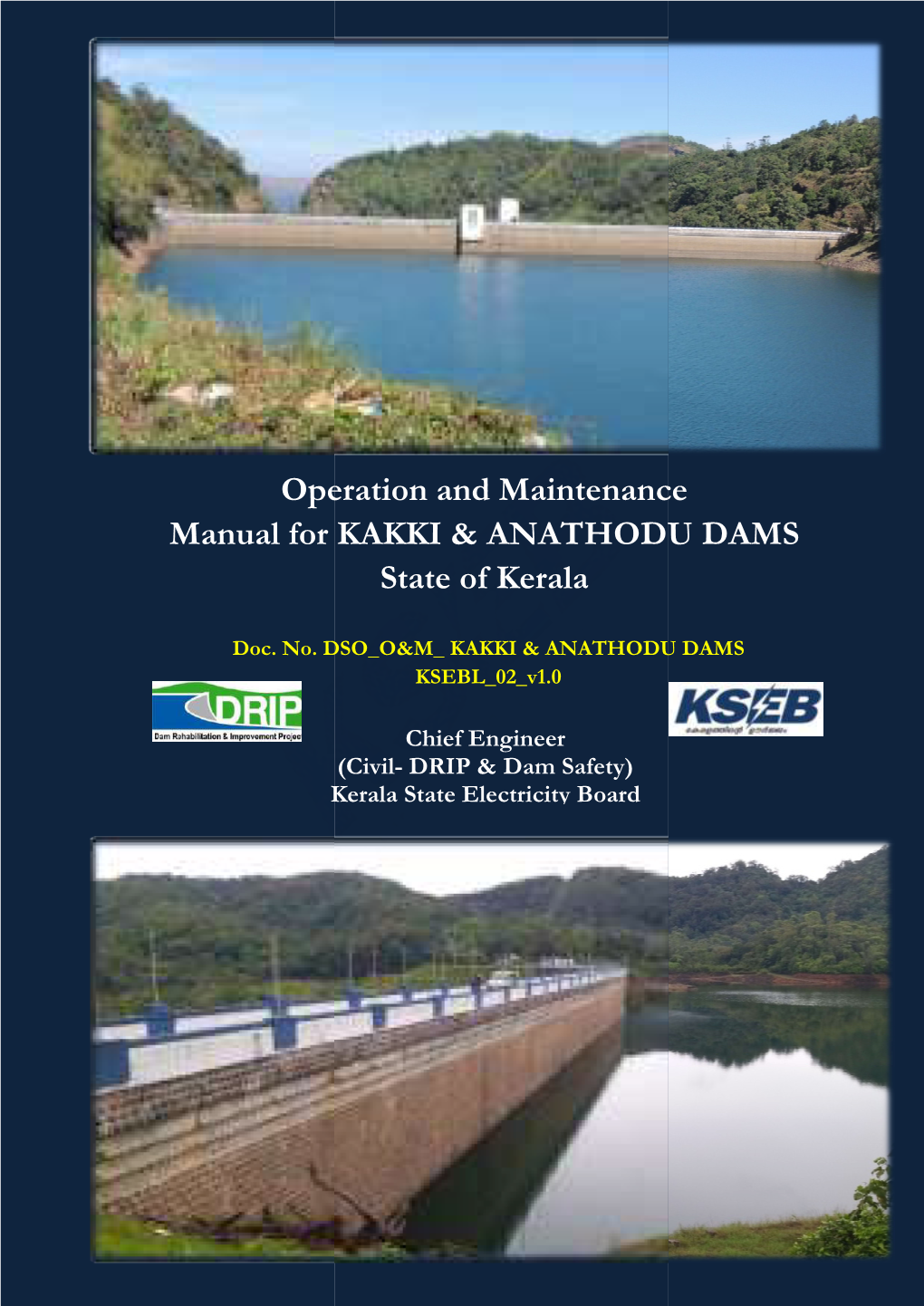 Kakki and Anathodu Dams of Kakki- Anathodu Reservoir Under KSEB Ltd Do Not Have a Comprehensive Operation and Maintenance Manual