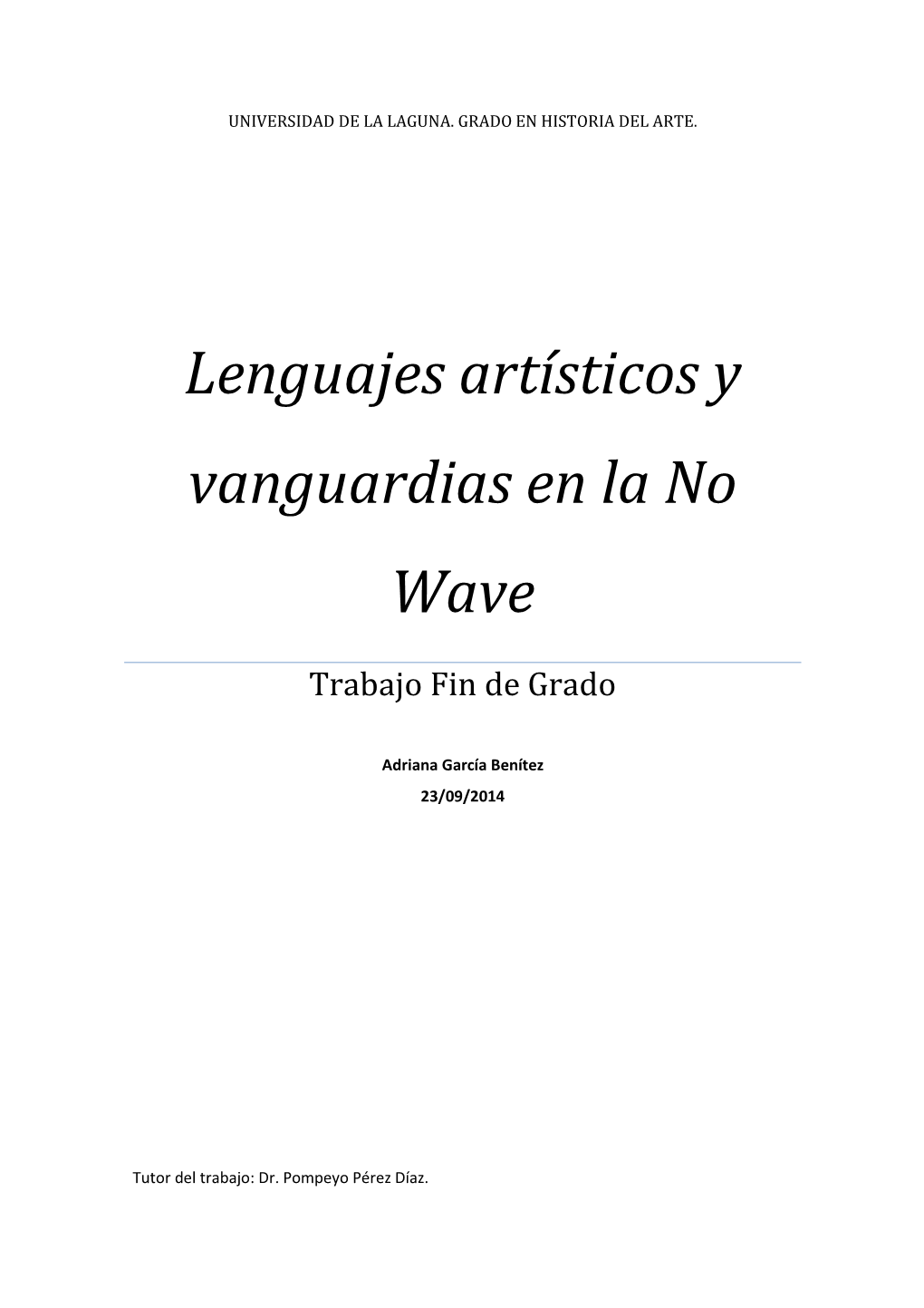 Lenguajes Artísticos Y Vanguardias En La No Wave