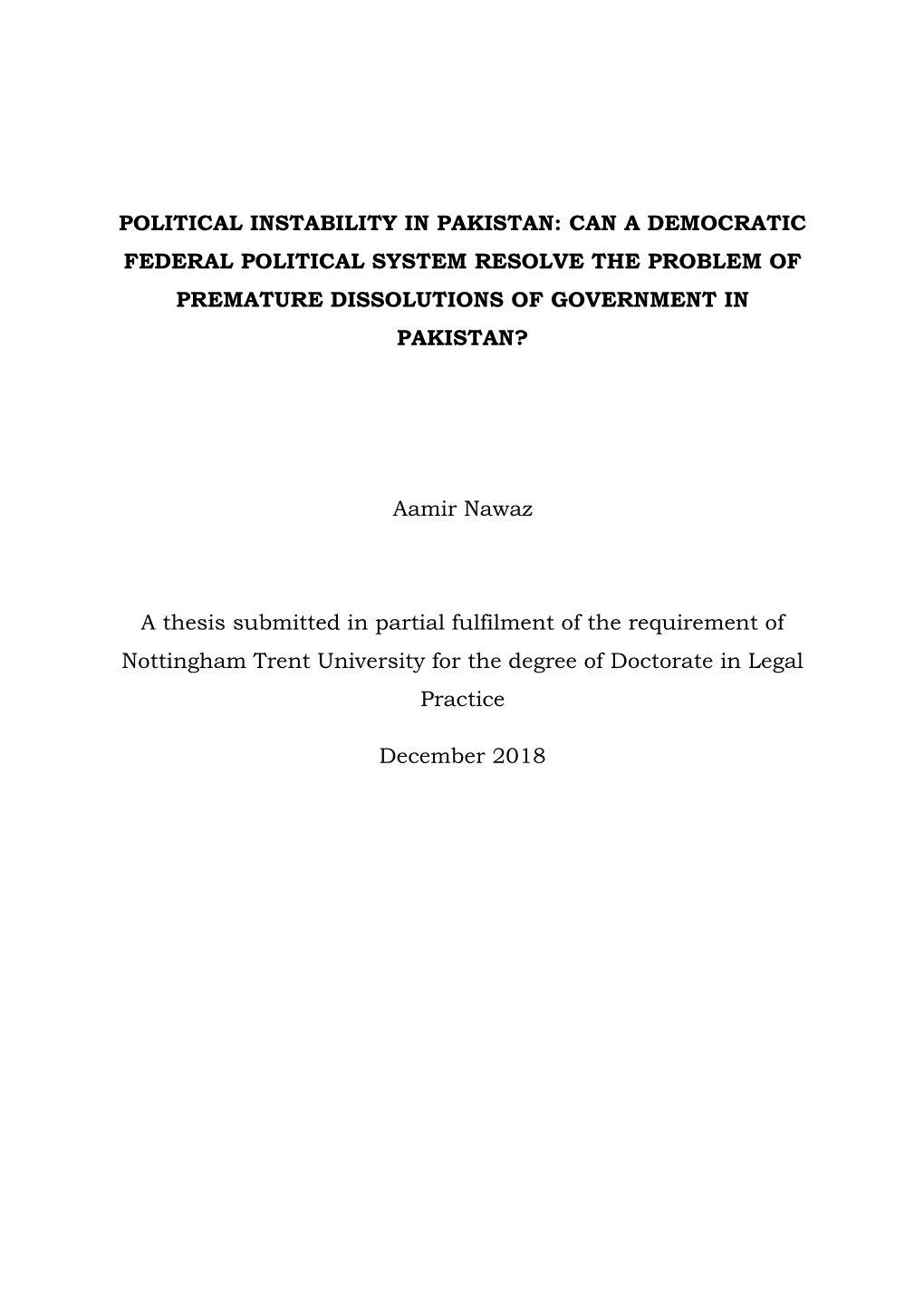 Political Instability in Pakistan: Can a Democratic Federal Political System Resolve the Problem of Premature Dissolutions of Government in Pakistan?