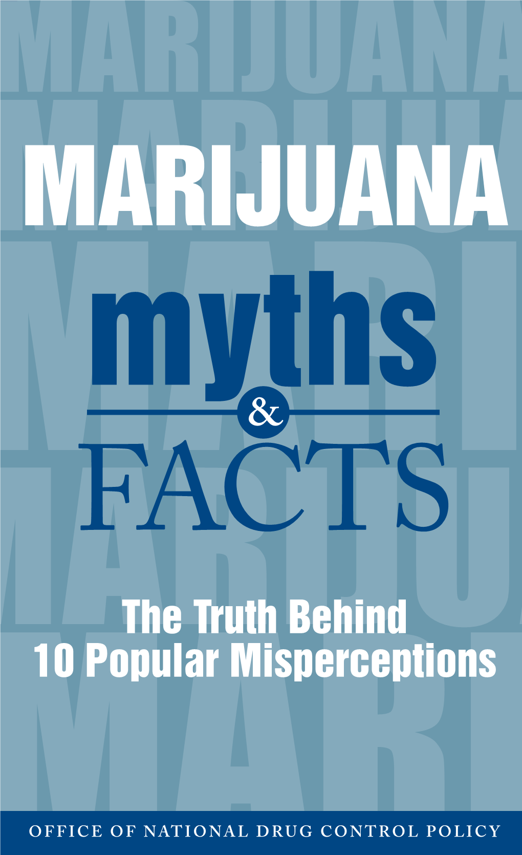 Marijuana Myths and Facts: the Truth Behind 10 Popular Misperceptions