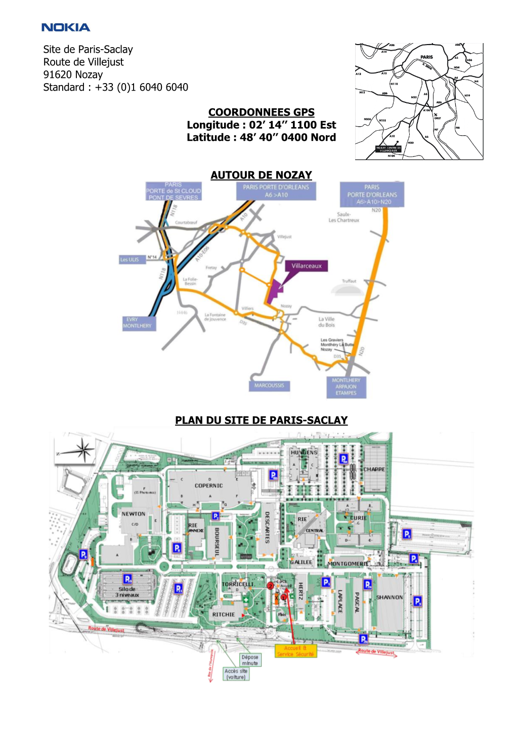 Site De Paris-Saclay Route De Villejust 91620 Nozay Standard : +33 (0)1 6040 6040