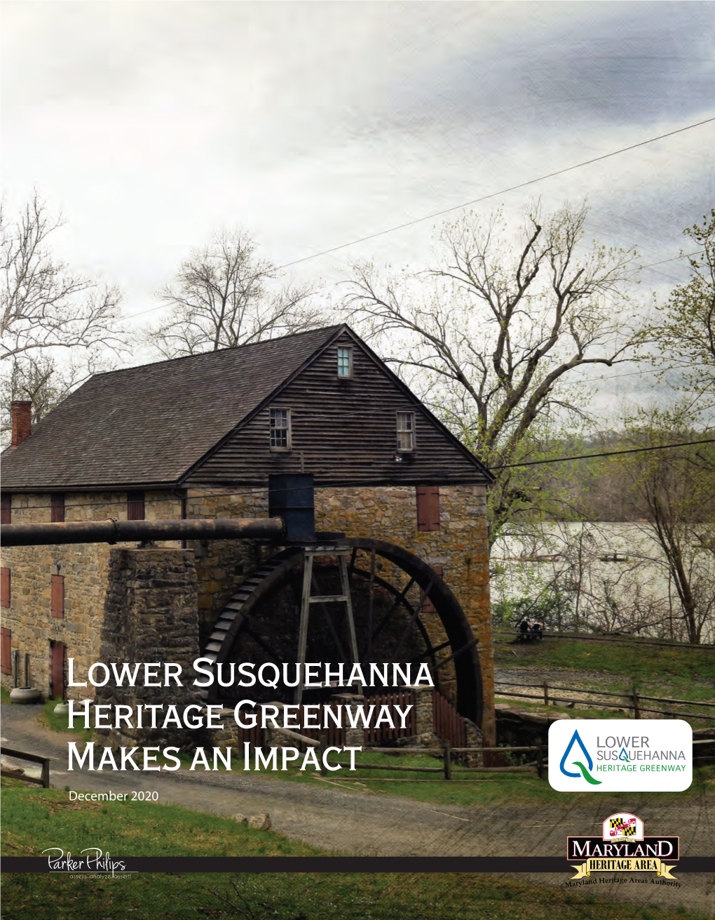 Lower Susquehanna Heritage Greenway Makes an Impact December 2020 About Lower Susquehanna Heritage Greenway