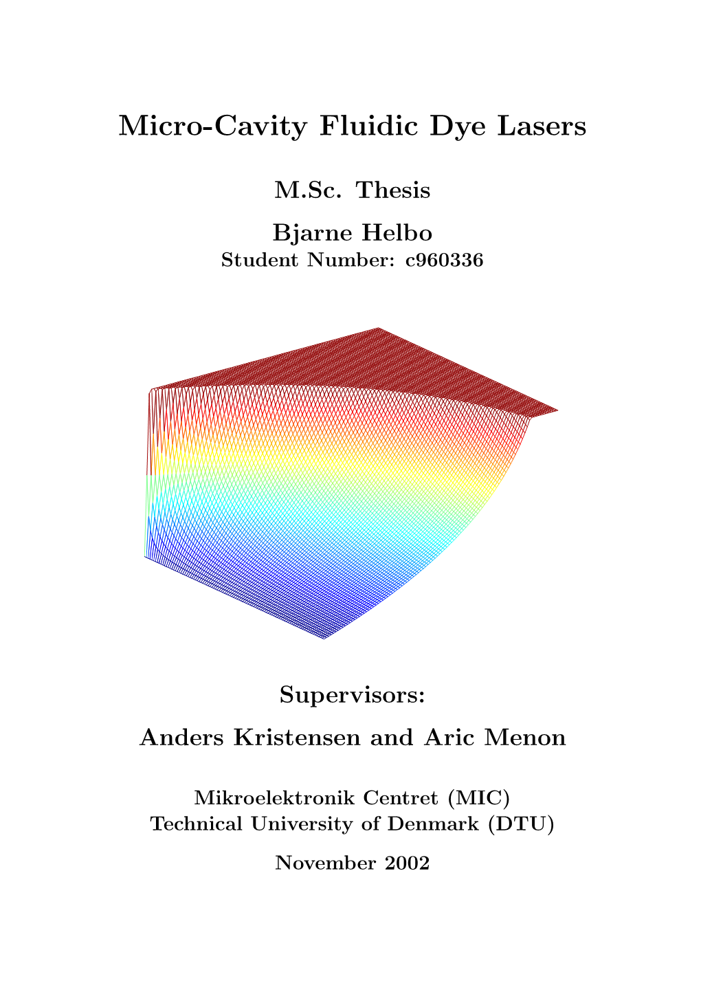 Micro-Cavity Fluidic Dye Lasers