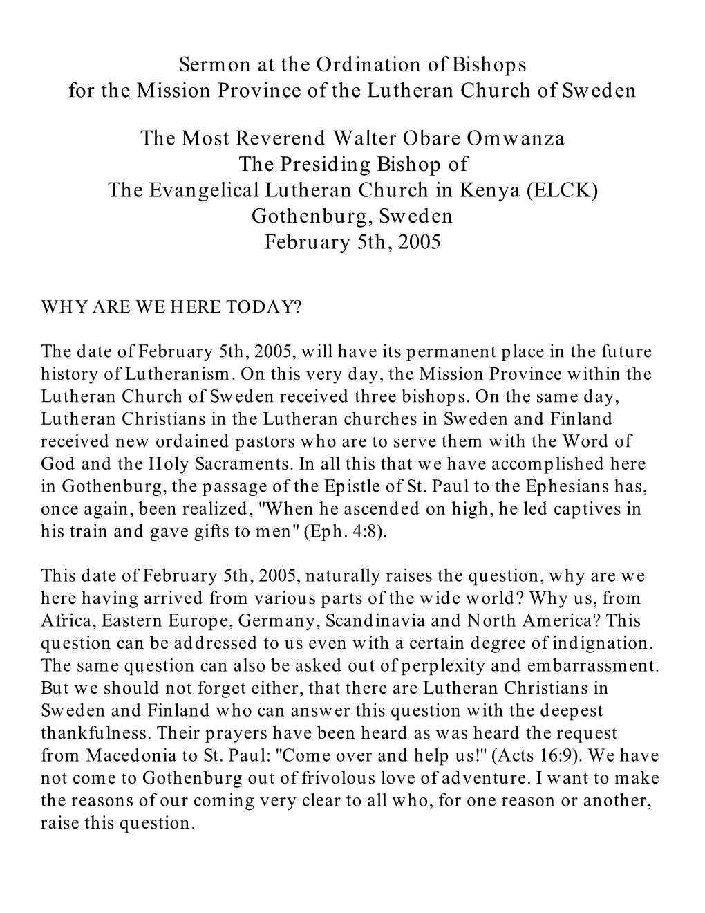 The Most Reverend Walter Obare Omwanza the Presiding Bishop of the Evangelical Lutheran Church in Kenya (ELCK) Gothenburg, Sweden February 5Th, 2005