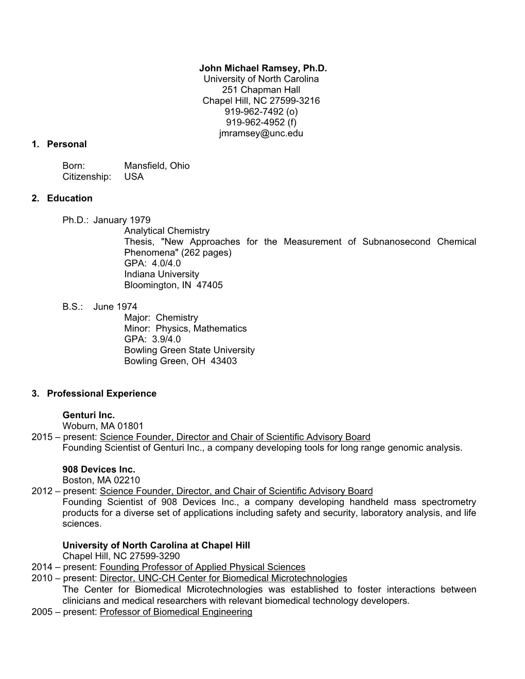 John Michael Ramsey, Ph.D. University of North Carolina 251 Chapman Hall Chapel Hill, NC 27599-3216 919-962-7492 (O) 919-962-4952 (F) Jmramsey@Unc.Edu 1