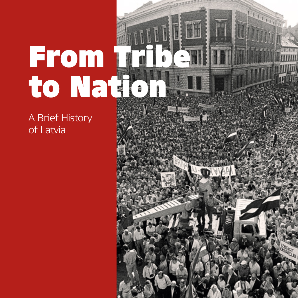 From Tribe to Nation a Brief History of Latvia