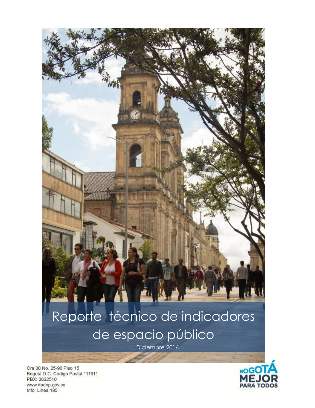 Reporte Técnico De Indicadores De Espacio Público Diciembre 2016