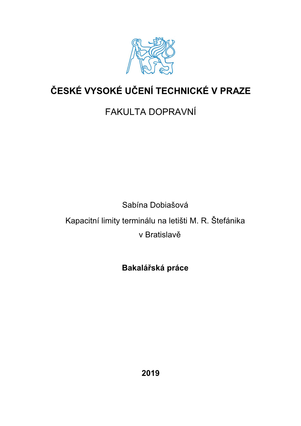 České Vysoké Učení Technické V Praze Fakulta Dopravní