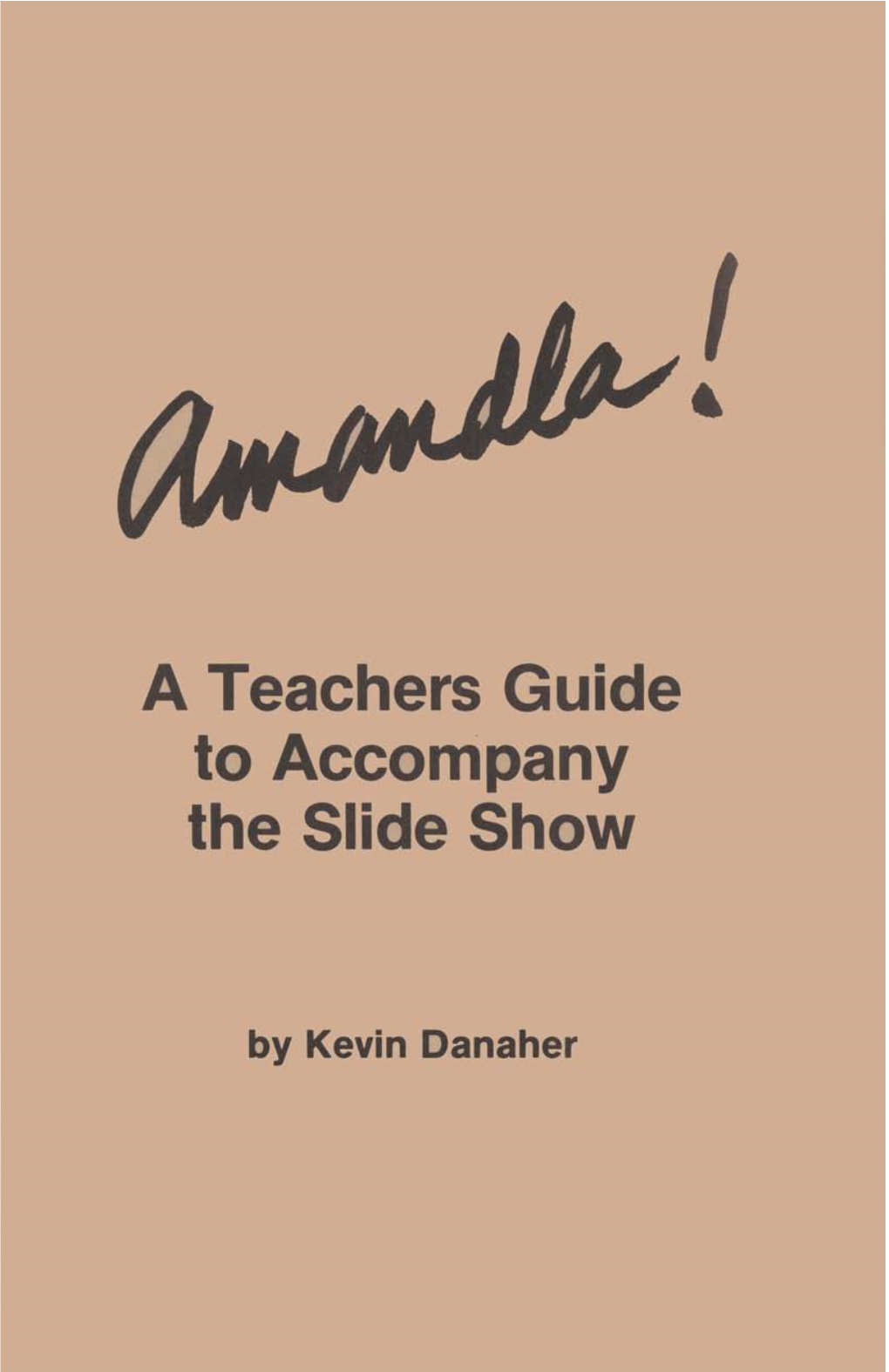 A Teachers Guide to Accompany the Slide Show
