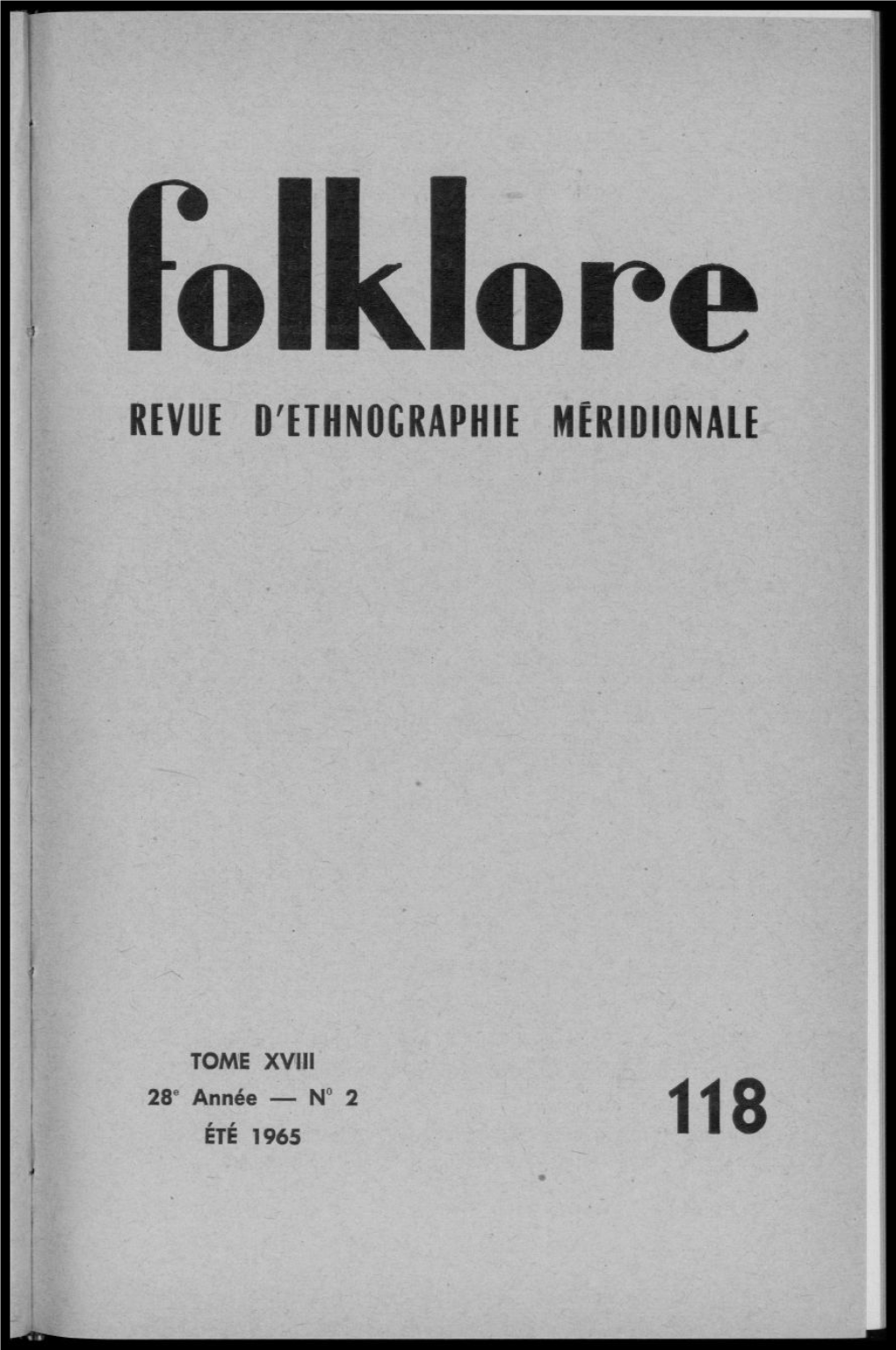 ÉTÉ 1965 118 FOLKLORE REVUE D'ethnographie MÉRIDIONALE Fondée Par Le Colonel Fernand Cros-Mayrevieille