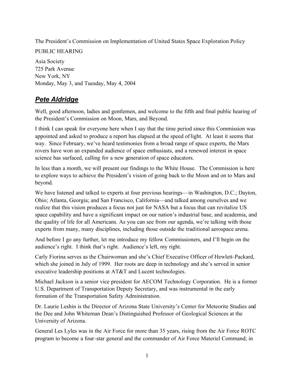 Pete Aldridge Well, Good Afternoon, Ladies and Gentlemen, and Welcome to the Fifth and Final Public Hearing of the President’S Commission on Moon, Mars, and Beyond
