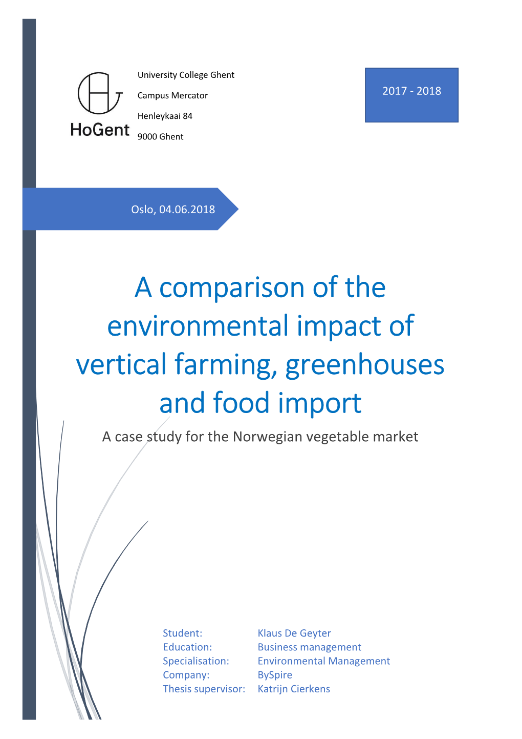 A Comparison of the Environmental Impact of Vertical Farming, Greenhouses and Food Import a Case Study for the Norwegian Vegetable Market