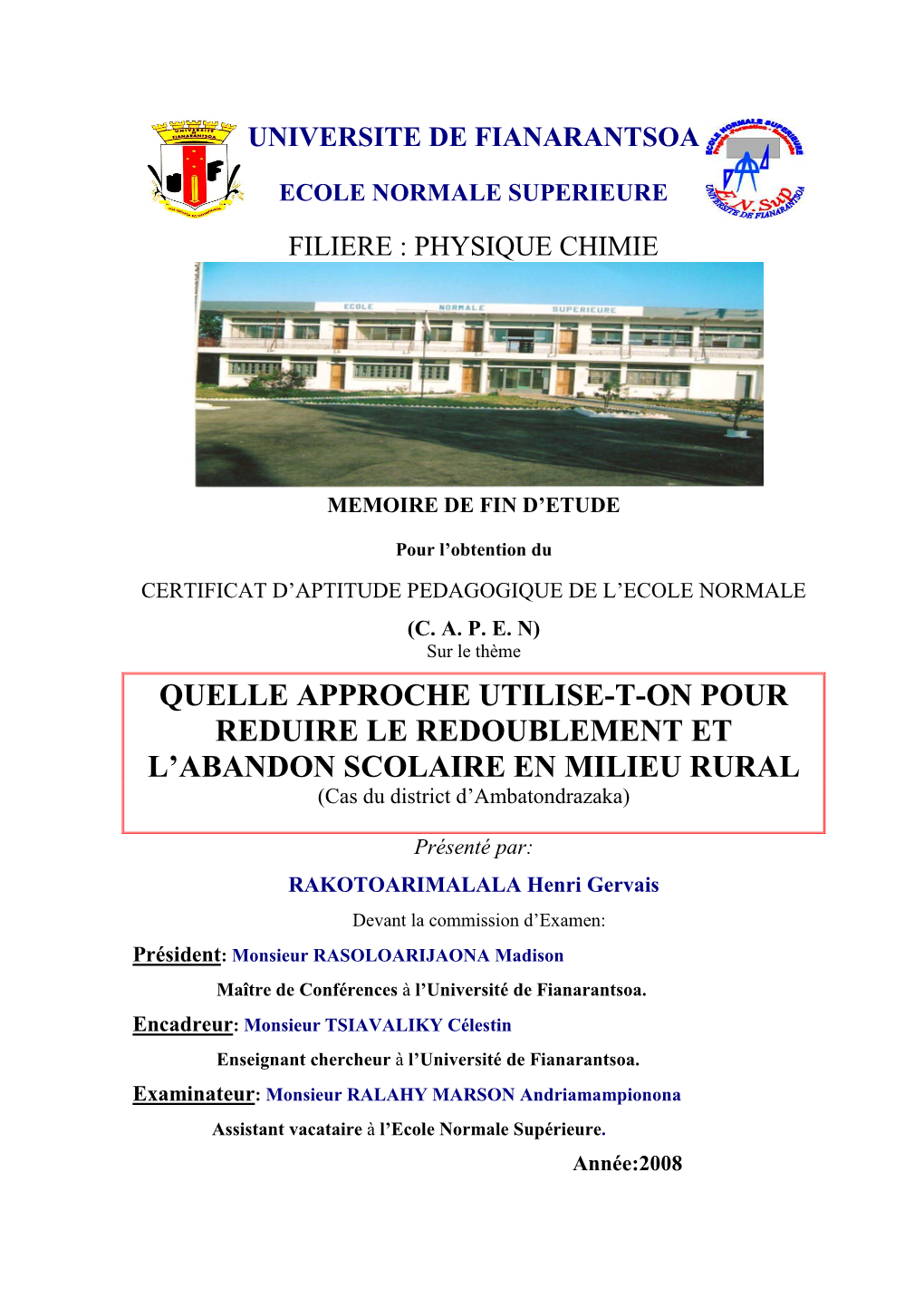 QUELLE APPROCHE UTILISE-T-ON POUR REDUIRE LE REDOUBLEMENT ET L’ABANDON SCOLAIRE EN MILIEU RURAL (Cas Du District D’Ambatondrazaka)