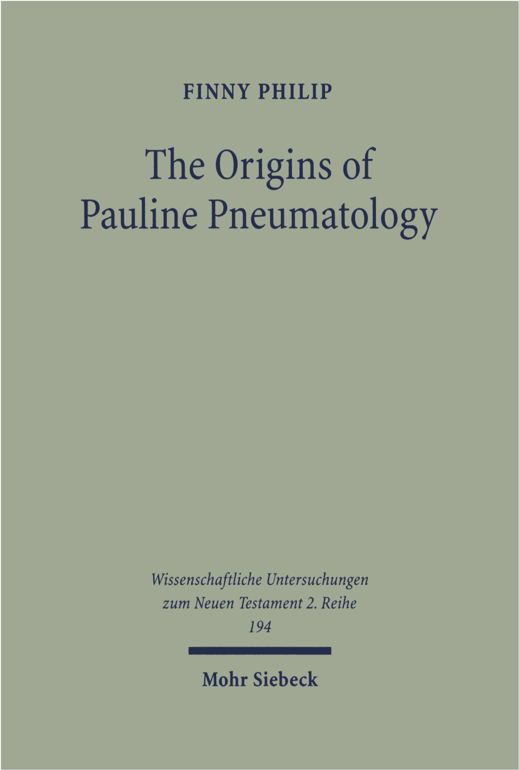 The Origins of Pauline Pneumatology. the Eschatological Bestowal of the Spirit Upon Gentiles in Judaism and in the Early Develop