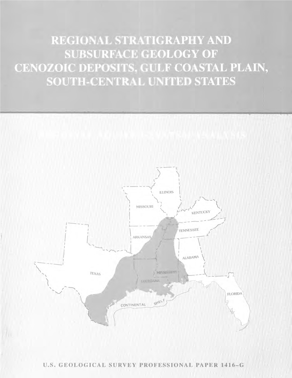 Subsurface Geology of Cenozoic Deposits, Gulf Coastal Plain, South-Central United States