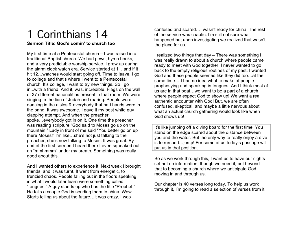 1 Corinthians 14 Happened but Upon Investigating We Realized That Wasn’T Sermon Title: God’S Comin’ to Church Too the Place for Us