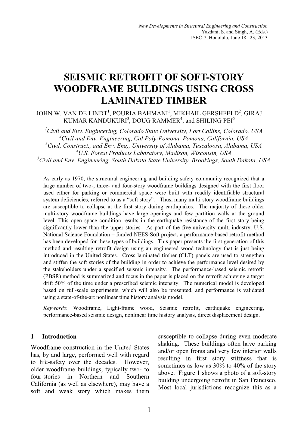 Seismic Retrofit of Soft-Story Woodframe Buildings Using Cross Laminated Timber John W