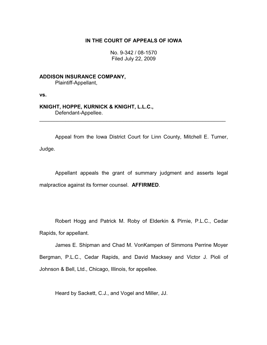 IN the COURT of APPEALS of IOWA No. 9-342 / 08-1570 Filed