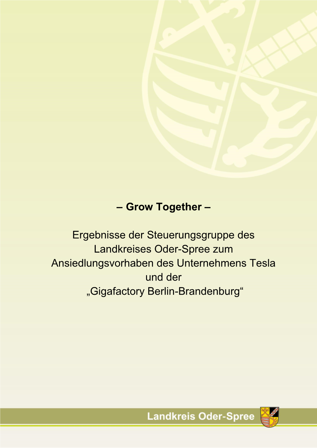Ansiedlungsvorhaben Des Unternehmens Tesla Und Der „Gigafactory Berlin-Brandenburg“