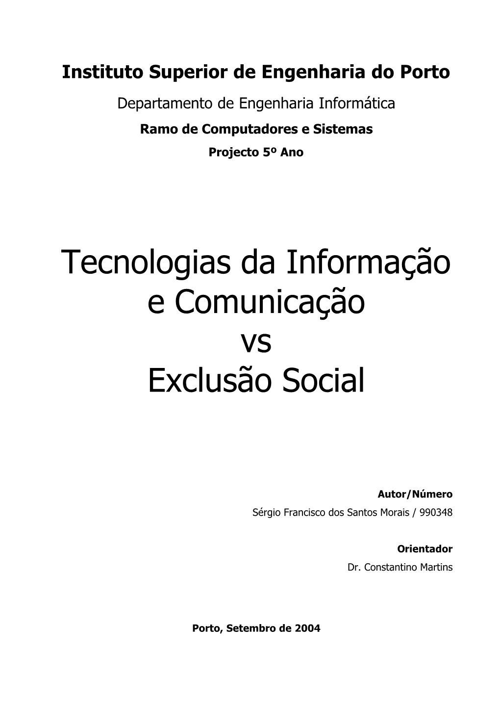 Tecnologias Da Informação E Comunicação Vs Exclusão Social