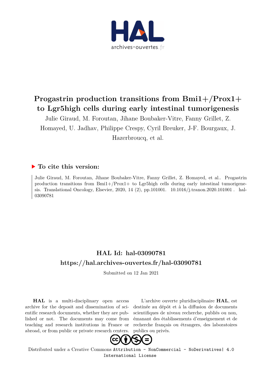 Progastrin Production Transitions from Bmi1+/Prox1+ to Lgr5high Cells During Early Intestinal Tumorigenesis Julie Giraud, M