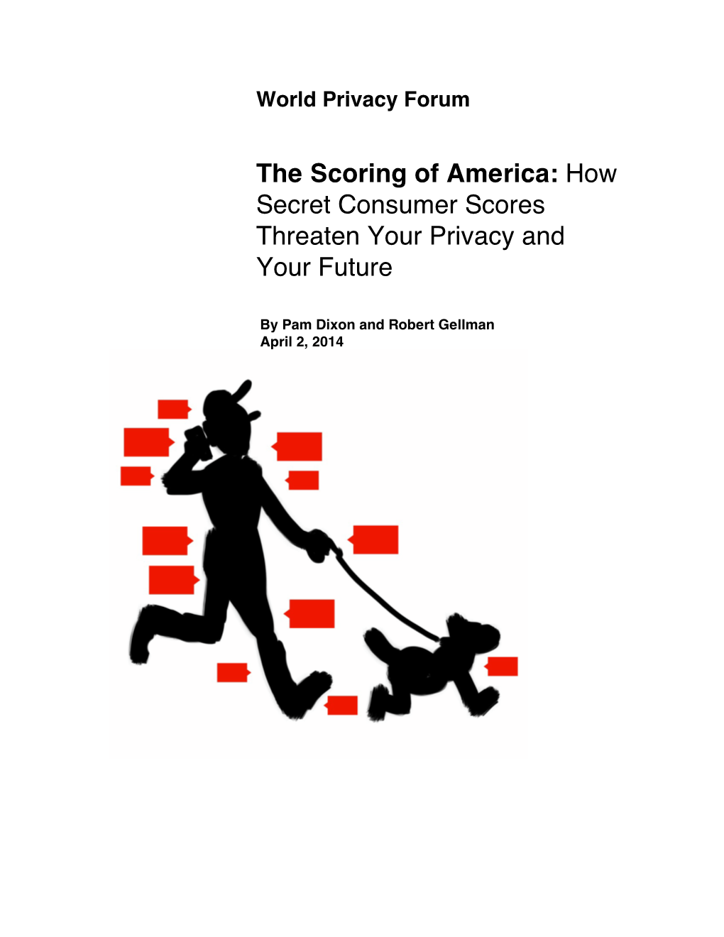 The Scoring of America: How Secret Consumer Scores Threaten Your Privacy and Your Future