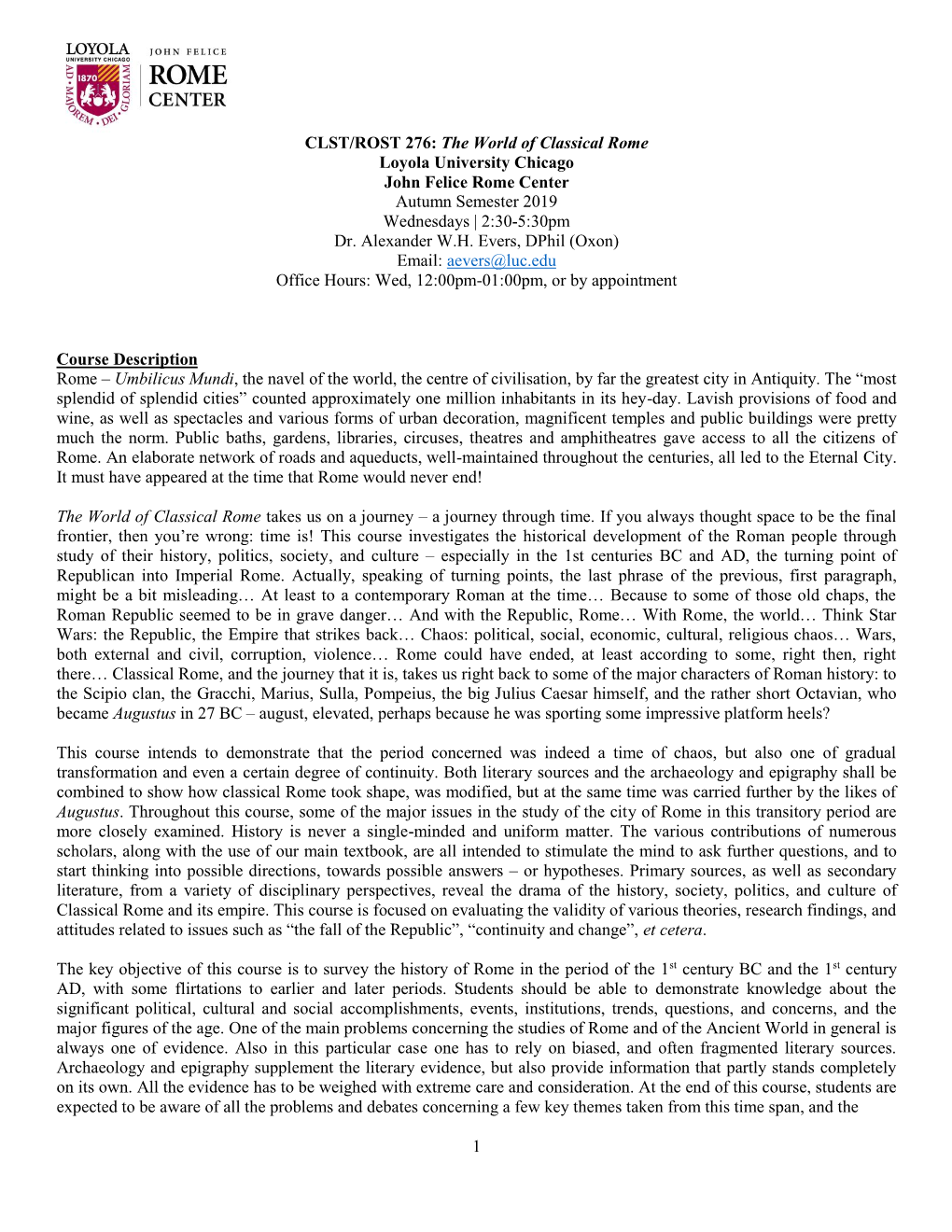 World of Classical Rome Loyola University Chicago John Felice Rome Center Autumn Semester 2019 Wednesdays | 2:30-5:30Pm Dr