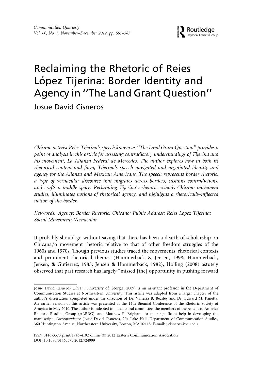 Reclaiming the Rhetoric of Reies Lo´ Pez Tijerina: Border Identity and Agency in ‘‘The Land Grant Question’’ Josue David Cisneros