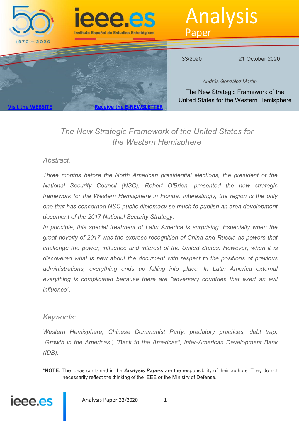 The New Strategic Framework of the United States for the Western Hemisphere Visit the WEBSITE Receive the E-NEWSLETTER