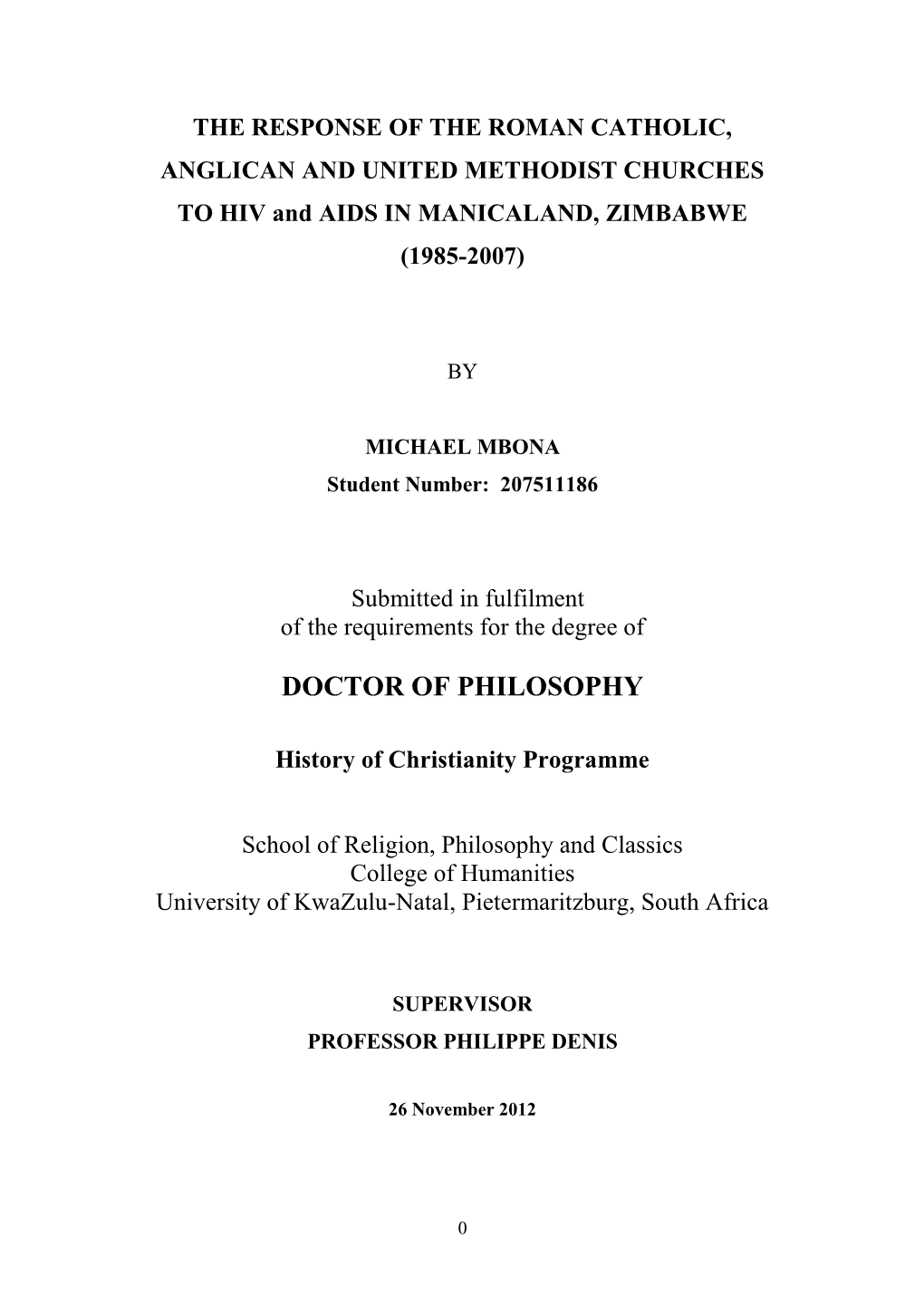 THE RESPONSE of the ROMAN CATHOLIC, ANGLICAN and UNITED METHODIST CHURCHES to HIV and AIDS in MANICALAND, ZIMBABWE (1985-2007)
