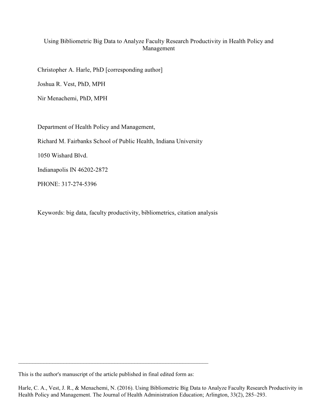 Using Bibliometric Big Data to Analyze Faculty Research Productivity in Health Policy and Management Christopher A. Harle