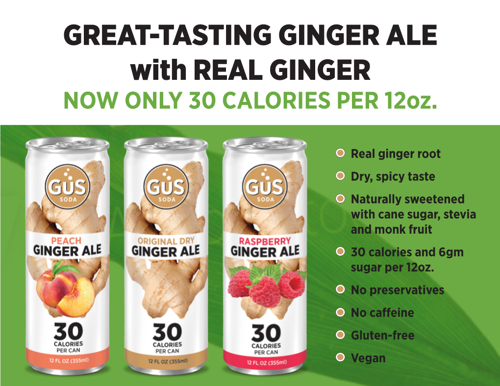 GREAT-TASTING GINGER ALE with REAL GINGER NOW ONLY 30 CALORIES PER 12Oz