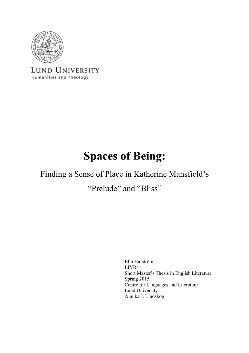 Spaces of Being: Finding a Sense of Place in Katherine Mansfield’S “Prelude” and “Bliss”