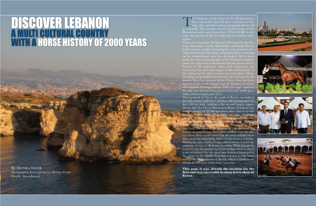DISCOVER LEBANON Pthoenicians Who Went from There (2700-450 BC) to Be - Come the Masters of the Sea Trade and to Re-Define Civili - a MULTI CULTURAL COUNTRY Zation