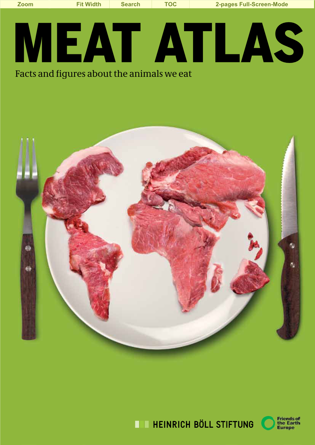 MEAT ATLAS Facts and Fi Gures About the Animals We Eat IMPRINT/IMPRESSUM