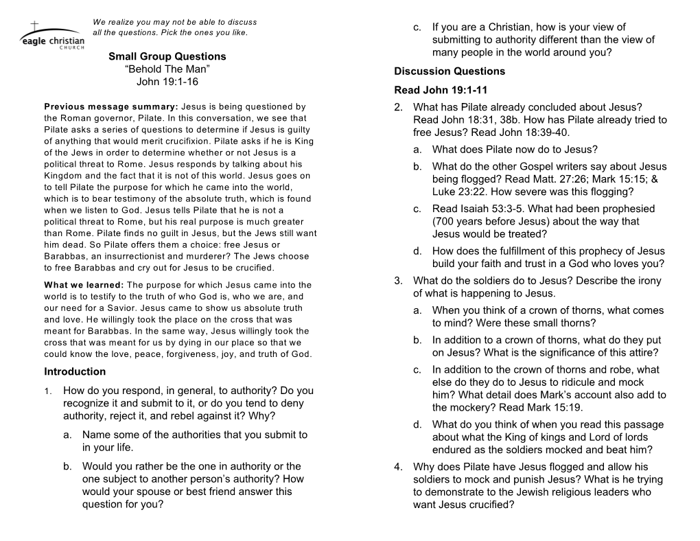 Small Group Questions “Behold the Man” John 19:1-16 Introduction