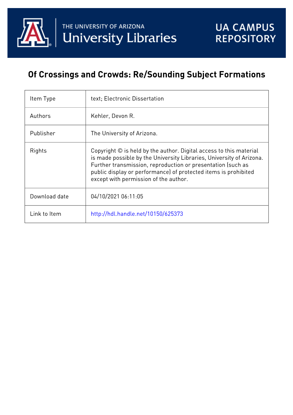 OF CROSSINGS and CROWDS: RE/SOUNDING SUBJECT FORMATIONS by Devon R. Kehler a Dissertation Submitted T