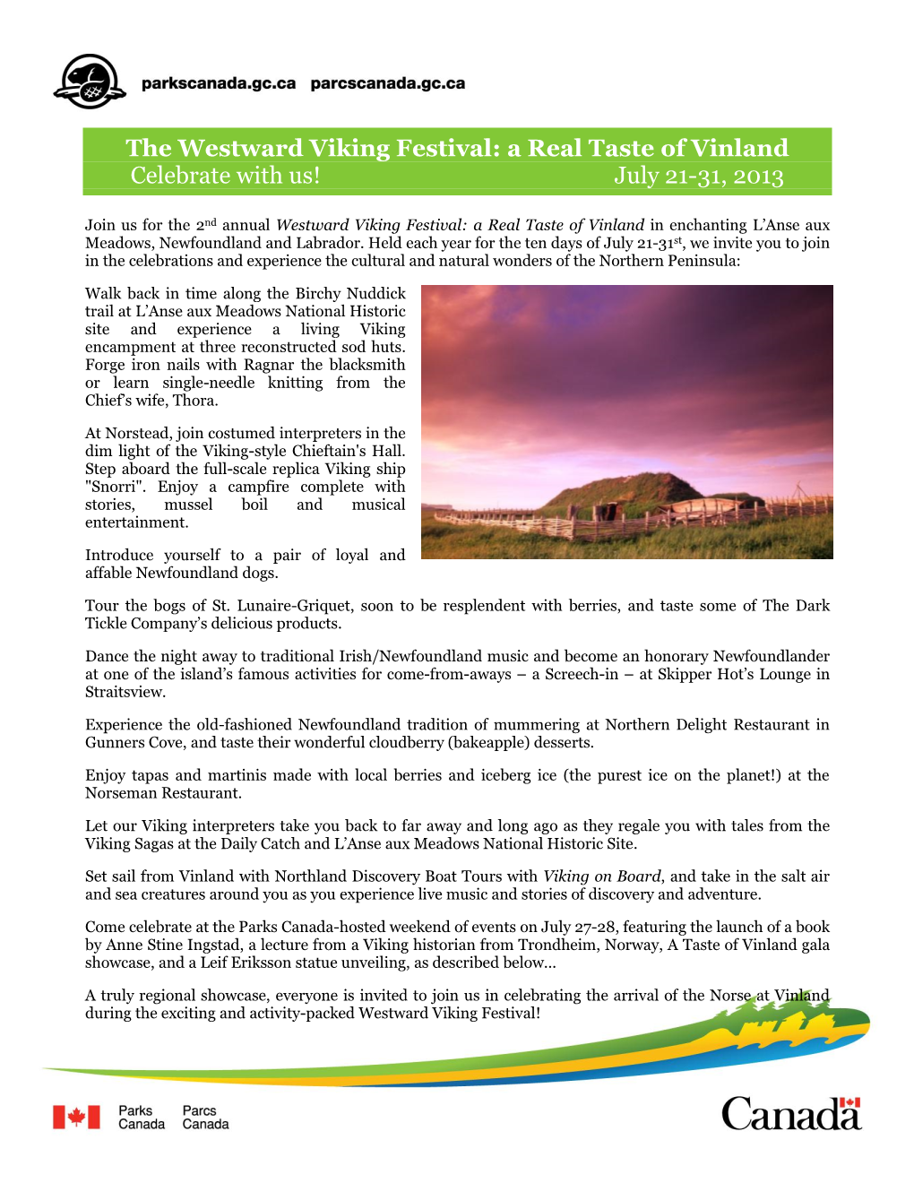 The Westward Viking Festival: a Real Taste of Vinland Celebrate with Us! July 21-31, 2013