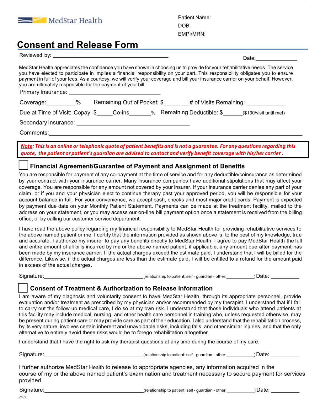 Consent and Release Form Reviewed By: Date: Medstar Health Appreciates the Confidence You Have Shown in Choosing Us to Provide for Your Rehabilitative Needs