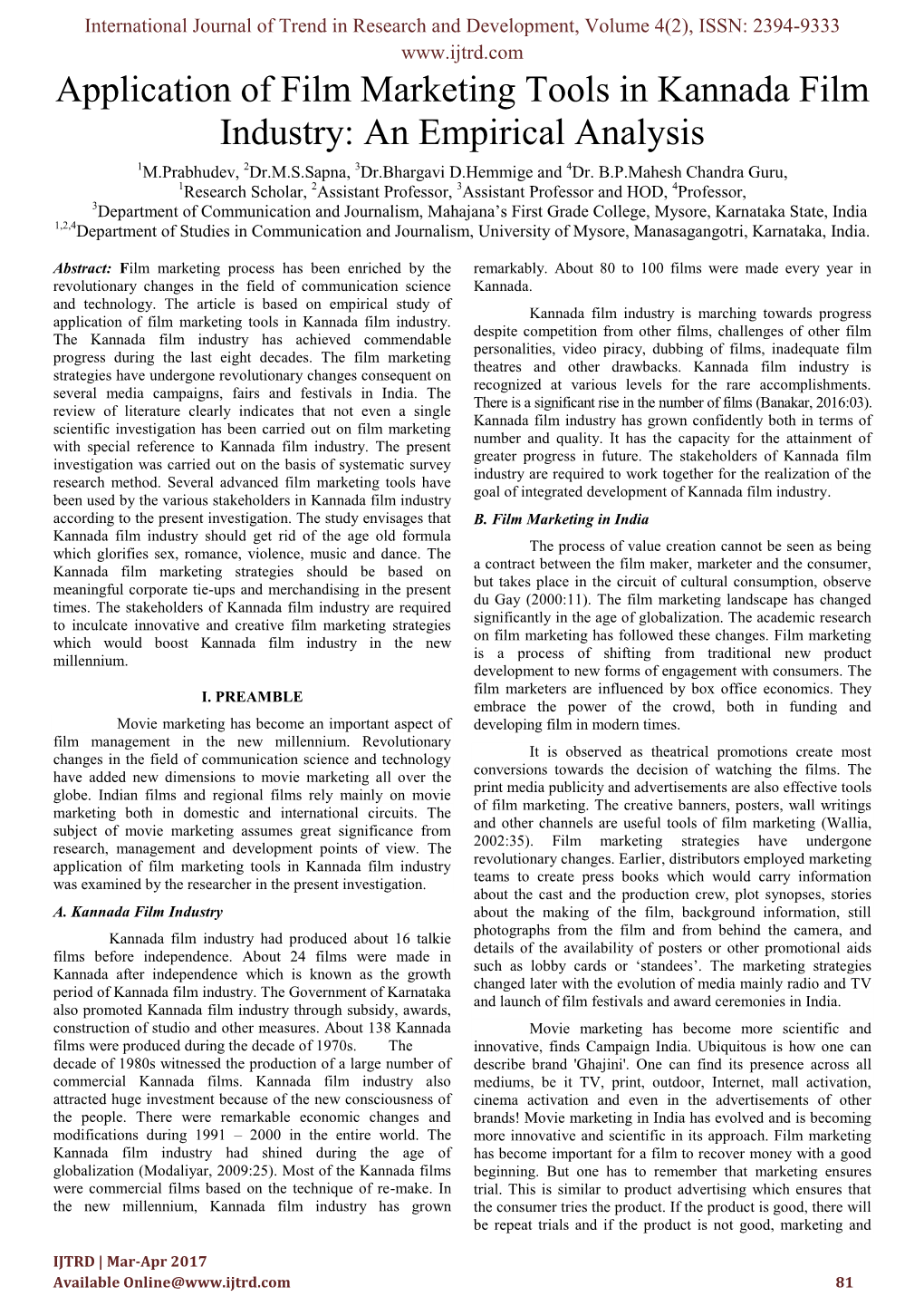 Application of Film Marketing Tools in Kannada Film Industry: an Empirical Analysis 1M.Prabhudev, 2Dr.M.S.Sapna, 3Dr.Bhargavi D.Hemmige and 4Dr