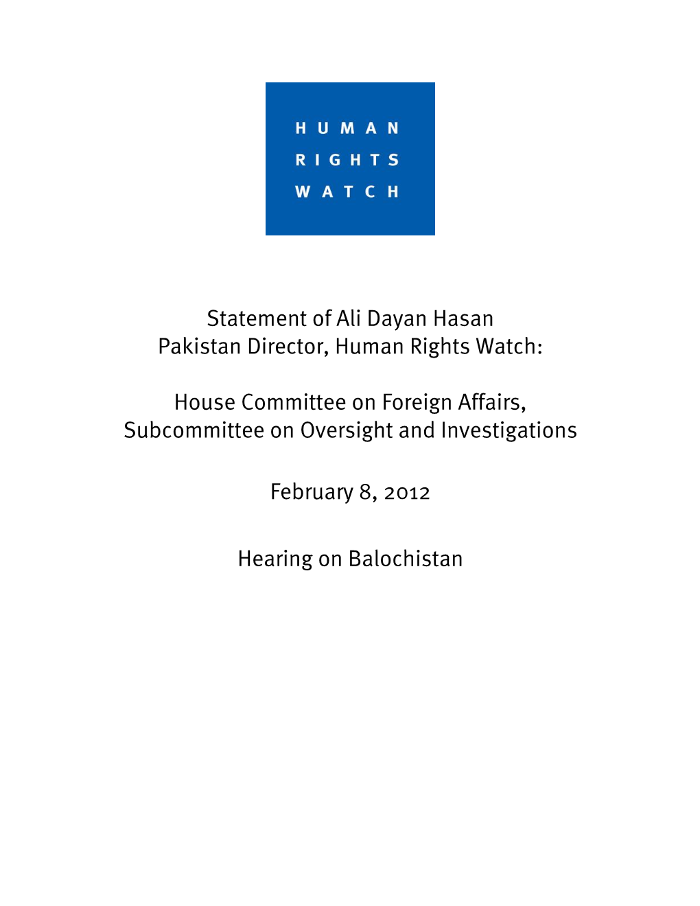 Statement of Ali Dayan Hasan Pakistan Director, Human Rights Watch