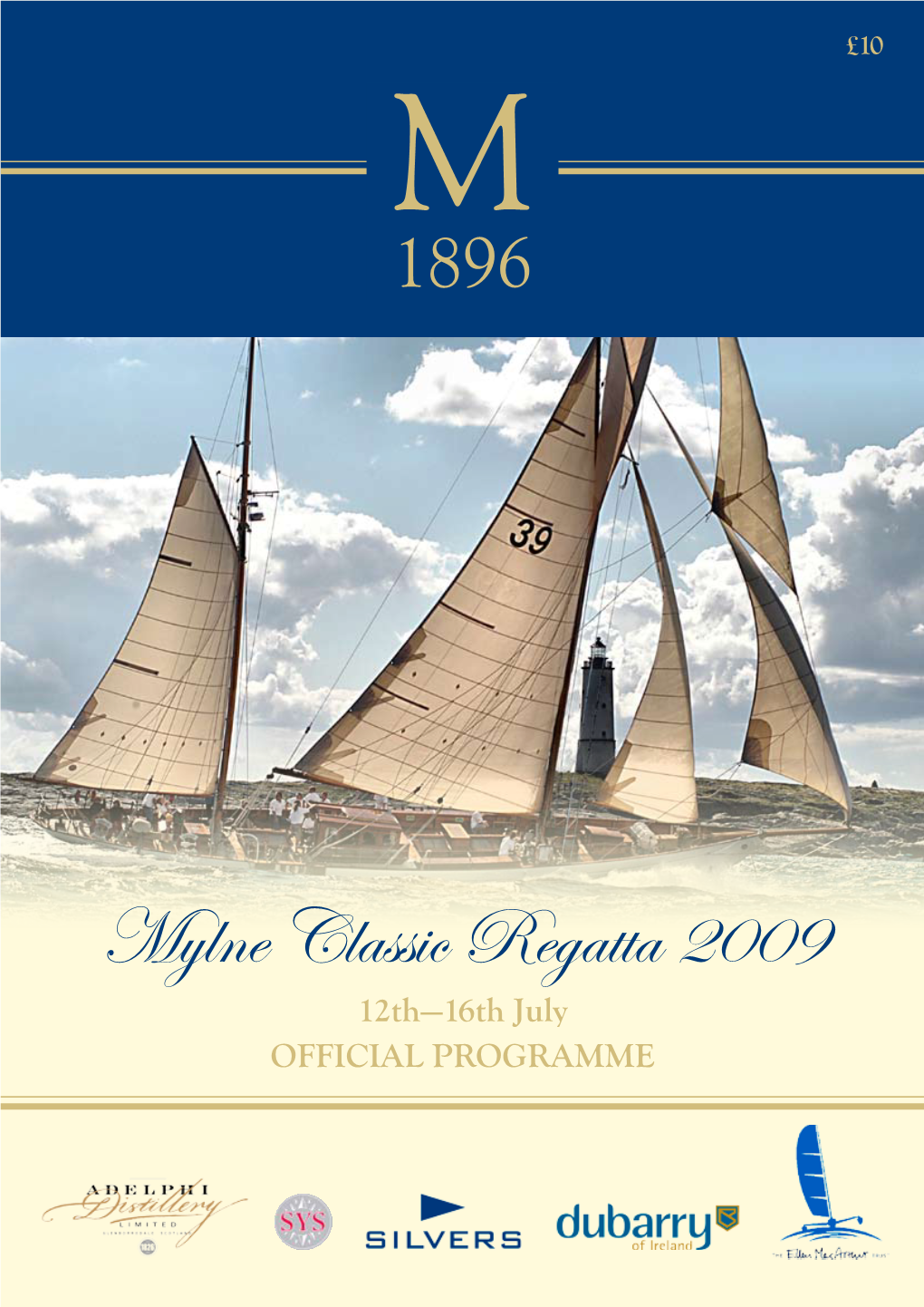 Mylne Classic Regatta 2009 12Th—16Th July OFFICIAL PROGRAMME